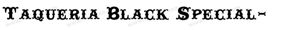 Taqueria Black Special字体转换